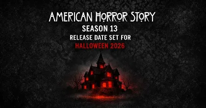 AHS Season 13 Halloween 2026 release date graphic with haunted house.